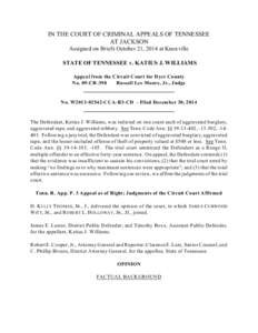 IN THE COURT OF CRIMINAL APPEALS OF TENNESSEE AT JACKSON Assigned on Briefs October 21, 2014 at Knoxville STATE OF TENNESSEE v. KATIUS J. WILLIAMS Appeal from the Circuit Court for Dyer County No. 09-CR-398