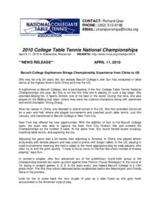 CONTACT: Richard Qian PHONE: ([removed]EMAIL: [removed[removed]College Table Tennis National Championships April 9-11, 2010 in Waukesha, Wisconsin