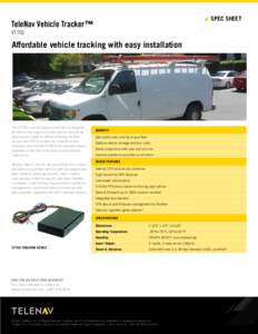 SPEC SHEET  TeleNav Vehicle Tracker™ VT700  Affordable vehicle tracking with easy installation
