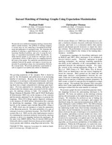 Inexact Matching of Ontology Graphs Using Expectation-Maximization Prashant Doshi Christopher Thomas  LSDIS Lab, Dept. of Computer Science