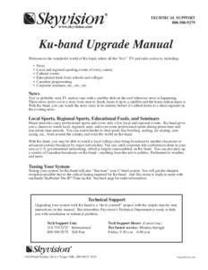 TECHNICAL SUPPORT[removed]www.skyvision.com  Ku-band Upgrade Manual