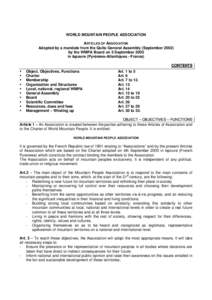 WORLD MOUNTAIN PEOPLE ASSOCIATION ARTICLES OF ASSOCIATION Adopted by a mandate from the Quito General Assembly (Septemberby the WMPA Board on 5 September 2003 in Ispoure (Pyrénées-Atlantiques - France) CONTENTS