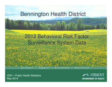 Bennington Health District[removed]Behavioral Risk Factor Surveillance System Data  VDH – Public Health Statistics