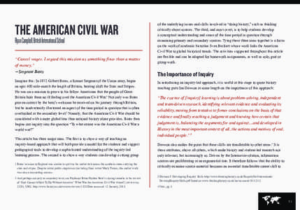 THE AMERICAN CIVIL WAR Ryan Campbell, British International School “Cancel wager. I regard this mission as something finer than a matter of money.” —Sergeant Bates