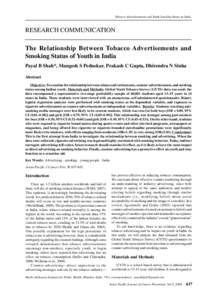 Tobacco Advertisements and Youth Smoking Status in India  RESEARCH COMMUNICATION The Relationship Between Tobacco Advertisements and Smoking Status of Youth in India Payal B Shah*, Mangesh S Pednekar, Prakash C Gupta, Dh