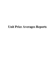 Unit Price Averages Reports  UNIT PRICE AVERAGES REPORT Disclaimer The information provided in the following Unit Price Averages Report is only for the use of Alberta Transportation staff and its Consultants for the dev