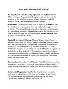 5-Day Notice Guidance - (ITAR §122.4(a)) Mailings: Submit all materials by registered, overnight mail to the Office of Defense Trade Controls Compliance address shown in the headings of the sample letters that follows. 