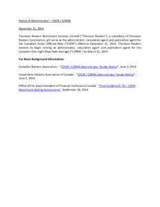 Notice of Administrator – CDOR / CORRA December 31, 2014 Thomson Reuters Benchmark Services Limited (“Thomson Reuters”), a subsidiary of Thomson Reuters Corporation, will serve as the administrator, calculation age