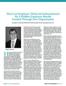 Don’t Let Employee Theft and Embezzlement Be A Hidden Employee Benefit Funded Through Your Organization By Stephen A. Pedneault, CPA/CFF, CFE, FCPA, Principal, Forensic Accounting Services, LLC  embezzlement cases amon