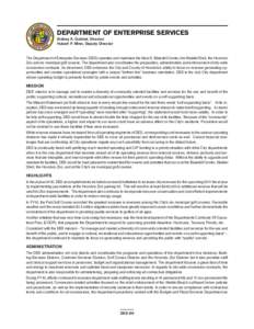 DEPARTMENT OF ENTERPRISE SERVICES Sidney A. Quintal, Director Hubert P. Minn, Deputy Director The Department of Enterprise Services (DES) operates and maintains the Neal S. Blaisdell Center, the Waikiki Shell, the Honolu