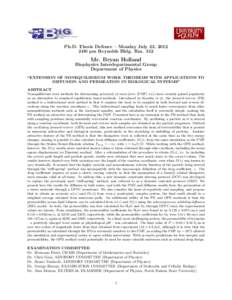 Ph.D. Thesis Defence – Monday July 23, 2012 2:00 pm Reynolds Bldg. Rm. 312 Mr. Bryan Holland Biophysics Interdepartmental Group Department of Physics