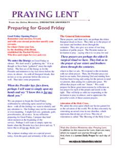 From the Online Ministries, CREIGHTON UNIVERSITY  Preparing for Good Friday Good Friday Opening Prayer: Remember your mercies, O Lord, and with your eternal protection sanctify your