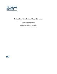 Multiple Myeloma Research Foundation, Inc. Financial Statements December 31, 2013 and 2012 Independent Auditors’ Report The Board of Directors