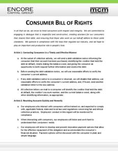 CONSUMER BILL OF RIGHTS In all that we do, we strive to treat consumers with respect and integrity. We are committed to engaging in dialogue that is respectful and constructive, creating solutions for our consumers that 