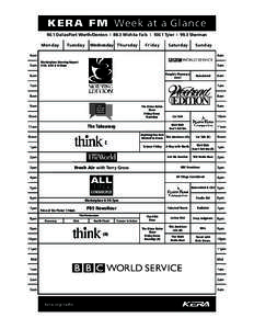 KERA FM Week at a Glance 90.1 Dallas/Fort Worth/Denton I 88.3 Wichita Falls I[removed]Tyler I 99.3 Sherman Monday Tuesday