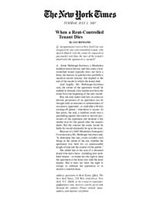 TUESDAY, JULY 3, 2007  When a Rent-Controlled Tenant Dies By JAY ROMANO Q. An apartment I own in New York City was