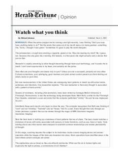 | Opinion Watch what you think By Michael Johnson Published: March 3, 2009