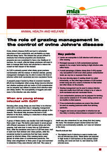 ANIMAL HEALTH AND WELFARE  The role of grazing management in the control of ovine Johne’s disease Ovine Johne’s disease (OJD) can lead to substantial reductions in flock productivity and profitability on many