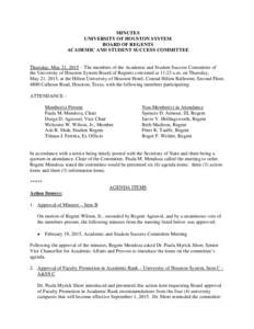 MINUTES UNIVERSITY OF HOUSTON SYSTEM BOARD OF REGENTS ACADEMIC AND STUDENT SUCCESS COMMITTEE  Thursday, May 21, 2015 – The members of the Academic and Student Success Committee of