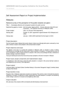 ADB/OECD Anti-Corruption Initiative for Asia-Pacific The Secretariat Self Assessment Report on Project Implementation Malaysia: National survey of the perception of the public towards corruption