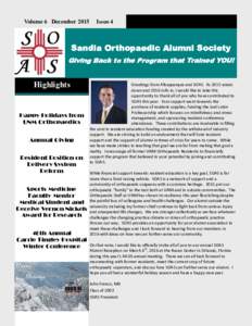 Volume 6 DecemberIssue 4 Sandia Orthopaedic Alumni Society Giving Back to the Program that Trained YOU!