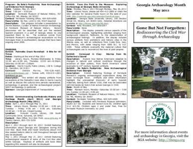 Program: De Soto’s Footprints: New Archaeological Evidence from Georgia Date: Tuesday, May 24, 2011 Time: 7:00 pm – 9:00 pm Location: Fernbank Museum of Natural History, 767 Clifton Rd. NE, Atlanta, GA[removed]Contact: