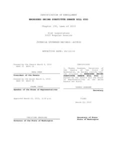 CERTIFICATION OF ENROLLMENT ENGROSSED SECOND SUBSTITUTE SENATE BILL 6561 Chapter 150, Laws of 2010 61st Legislature 2010 Regular Session JUVENILE OFFENDER RECORDS--ACCESS