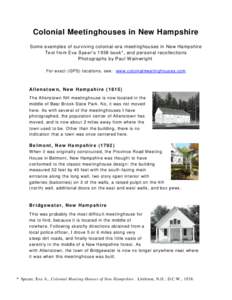 Colonial Meetinghouses in New Hampshire Some examples of surviving colonial-era meetinghouses in New Hampshire Text from Eva Spear’s 1938 book*, and personal recollections Photographs by Paul Wainwright For exact (GPS)