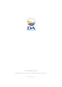 Health economics / Healthcare / Health promotion / Healthcare in South Africa / Health care / Universal health care / Public health / National health insurance / Health care systems by country / Health / Health policy / Medicine