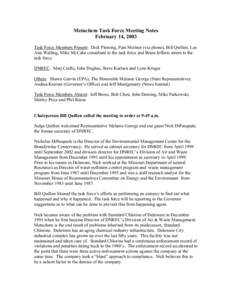 Metachem Task Force Meeting Notes February 14, 2003 Task Force Members Present: Dick Fleming, Pam Meitner (via phone), Bill Quillen, Lee Ann Walling, Mike McCabe consultant to the task force and Brian Jefferis intern to 