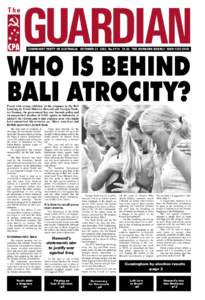 COMMUNIST PARTY OF AUSTRALIA OCTOBER[removed]No.1114 $1.50 THE WORKERS WEEKLY ISSN 1325-295X  WHO IS BEHIND BALI ATROCITY?  Faced with strong criticism of the response to the Bali