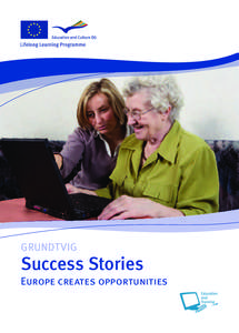 GRUNDTVIG  Success Stories Europe creates opportunities  2