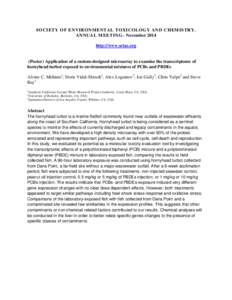 SOCIETY OF ENVIRONMENTAL TOXICOLOGY AND CHEMISTRY. ANNUAL MEETING– November 2014 http://www.setac.org (Poster) Application of a custom-designed microarray to examine the transcriptome of hornyhead turbot exposed to env