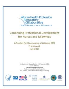 Continuing Professional Development for Nurses and Midwives A Toolkit for Developing a National CPD Framework July 2013