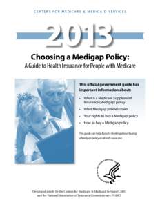 CENTERS FOR MEDICARE & MEDICAID SERVICESChoosing a Medigap Policy: A Guide to Health Insurance for People with Medicare