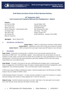 Perth and Argyll Regional Forestry Forum Meeting Notes Draft Notes and Action Points of Short Business Meeting 23rd September 2013 Loch Lomond and Trossachs National Park Headquarters - Balloch