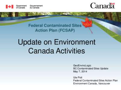 Federal Contaminated Sites Action Plan (FCSAP) Update on Environment Canada Activities GeoEnviroLogic