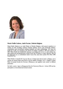 Marie-Noëlle Godeau, Audit Partner, Deloitte Belgium Marie-Noëlle Godeau is an Audit Partner at Deloitte Belgium, with special expertise in a number of areas including consumer business industry, service and contractin