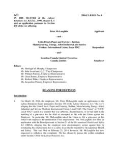 In the matter of an application pursuant to s.130 of teh LRA affecting Peter McLaughlin and United Steel, Local 9342 and Securita Canada Limited[removed]LRBD No. 8