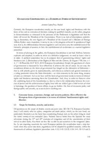 ENHANCED COOPERATION AS A EUROPEAN FORM OF GOVERNMENT Antonio López-Pina, Madrid Certainly, the European constitution entails, on the one hand, rights and freedoms with the force of law and an extension of decision maki