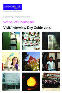 engineering and physical sciences  School of Chemistry Visit/Interview Day Guide 2014