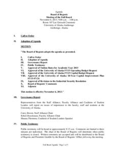 Agenda Board of Regents Meeting of the Full Board November 6, 2013; 9:00 a.m. – 3:00 p.m. Room 107 Lee Gorsuch Commons University of Alaska Anchorage