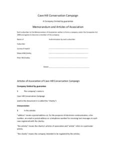 Cave Hill Conservation Campaign A Company limited by guarantee Memorandum and Articles of Association Each subscriber to this Memorandum of Association wishes to form a company under the Companies Act 2006 and agrees to 