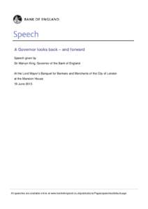 A Governor looks back – and forward Speech given by Sir Mervyn King, Governor of the Bank of England At the Lord Mayor’s Banquet for Bankers and Merchants of the City of London at the Mansion House