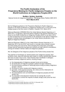 The Pacific Declaration of the Preparatory Meeting for Pacific Indigenous Peoples on the World Conference on Indigenous Peoples 2014 Redfern, Sydney, Australia National Centre for Indigenous Excellence, 180 George Street