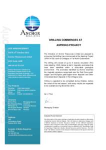 For personal use only  DRILLING COMMENCES AT ASPIRING PROJECT  ASX ANNOUNCEMENT