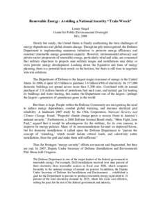 Renewable Energy: Avoiding a National Security “Train Wreck” Lenny Siegel Center for Public Environmental Oversight July, 2008 Slowly but surely, the United States is finally confronting the twin challenges of energy