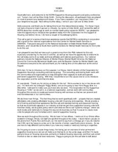 NDRN[removed]Good afternoon, and welcome to the NDRN Supportive Housing programs and policy conference call. Today’s host will be Miss Cindy Smith. During the discussion, all participant lines are placed on mute to p