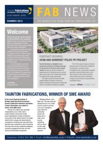 ISSUE NUMBER: SEVEN  SUMMER 2013 FA B N E W S THE NEWSLETTER FROM TAUNTON FABRICATIONS LTD