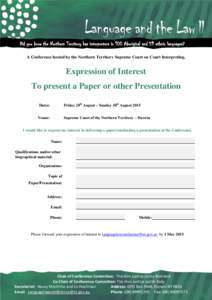 Did you know the Northern Territory has interpreters in 100 Aboriginal and 59 ethnic languages? A Conference hosted by the Northern Territory Supreme Court on Court Interpreting. Expression of Interest To present a Paper